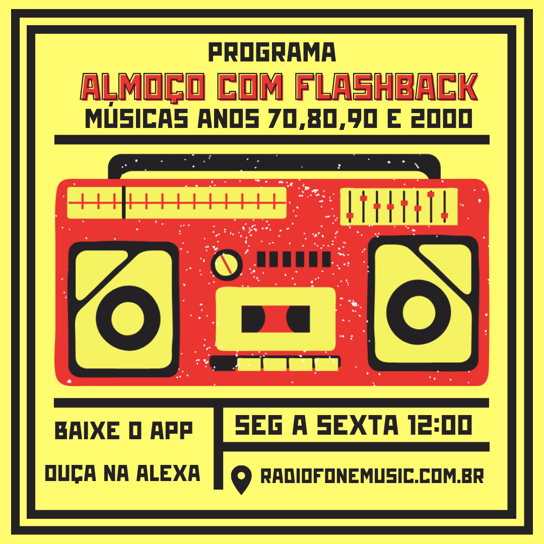 Reviva os Clássicos com o Programa "Almoço com Flashback" na Rádio Fone Music!